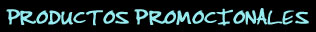 PRODUCTOSPROMOCIONALES